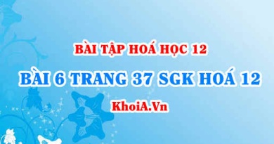 Bài 6 trang 37 SGK Hoá 12: Nội dung về CacboHidrat